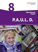 P.A.U.L. D. (Paul) 8. Schülerbuch. Persönliches Arbeits- und Lesebuch Deutsch - Differenzierende Ausgabe