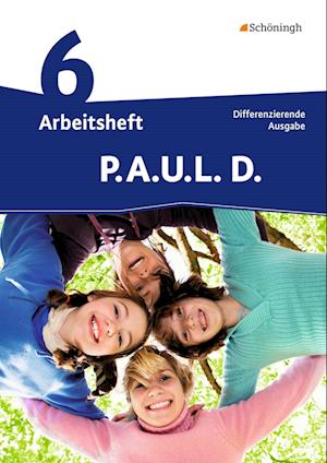 P.A.U.L. D. (Paul) 6. Arbeitsheft. Realschule