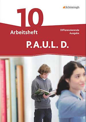 P.A.U.L. D. (Paul) 10. Arbeitsheft. Differenzierende Ausgabe