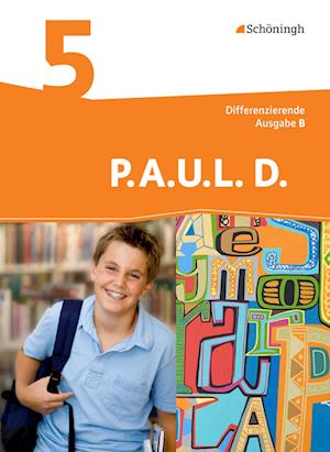 P.A.U.L. D. (Paul) 5. Schülerbuch. Differenzierende Ausgabe. Realschulen und Gemeinschaftsschulen. Baden-Württemberg