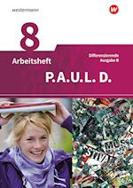 P.A.U.L. D. (Paul) 8. Arbeitsheft. Differenzierende Ausgabe für Realschulen und Gemeinschaftsschulen. Baden-Württemberg