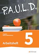 P.A.U.L. D. (Paul) 5. Arbeitsheft. Gymnasien in Baden-Württemberg u.a.