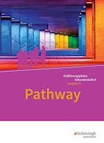 Pathway - Lese- und Arbeitsbuch Englisch zur Einführung in die gymnasiale Oberstufe. Niedersachsen