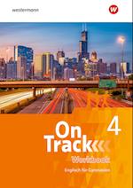 On Track 4. Workbook. Englisch für Gymnasien