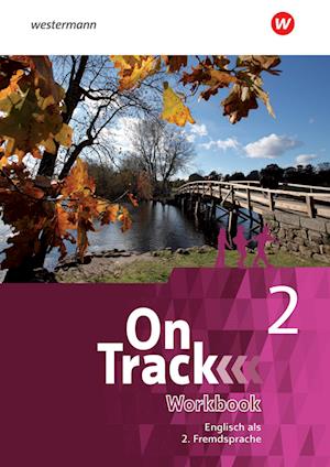 On Track 2. Workbook. Englisch als 2. Fremdsprache an Gymnasien