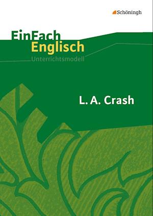 L.A. Crash: Filmanalyse. EinFach Englisch Unterrichtsmodelle