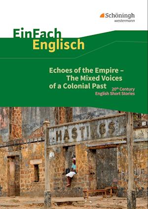 Echoes of the Empire - The Mixed Voices of a Colonial Past