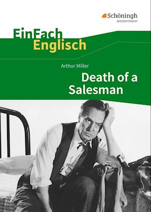 Death of a Salesman: Certain Private Conversations in Two Acts and a Requiem. EinFach Englisch Textausgaben