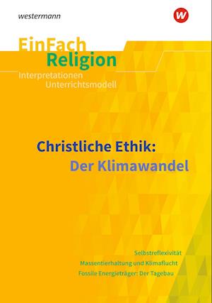 Christliche Ethik: Der Klimawandel. EinFach Religion