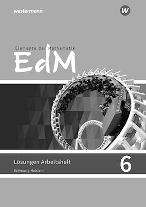 Elemente der Mathematik SI 6. Lösungen zum Arbeitsheft. Schleswig-Holstein