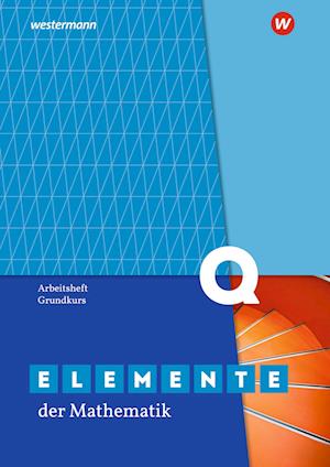 Elemente der Mathematik SII. Qualifikationsphase Grundkurs: Arbeitsheft mit Lösungen. Nordrhein-Westfalen