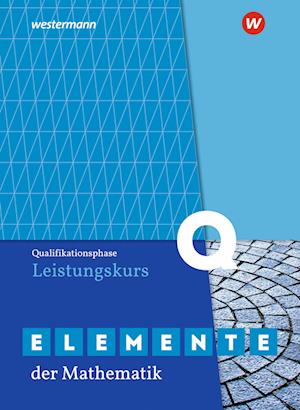 Elemente der Mathematik SII. Qualifikationsphase Leistungskurs: Schülerband. Nordrhein-Westfalen