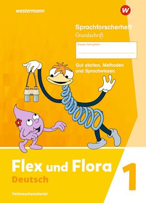 Flex und Flora 1. Sprachforscherheft 1 GS (Grundschrift)