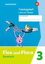Flex und Flora 3. Trainingsheft Lesen im Tandem