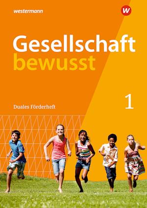 Gesellschaft bewusst 1. Duales Förderheft 1: für den sprachsensiblen und inklusiven Unterricht. Für Nordrhein-Westfalen