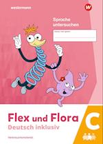 Flex und Flora - Deutsch inklusiv. Heft Sprache untersuchen inklusiv C