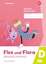 Flex und Flora - Deutsch inklusiv. Heft Sprache untersuchen inklusiv D
