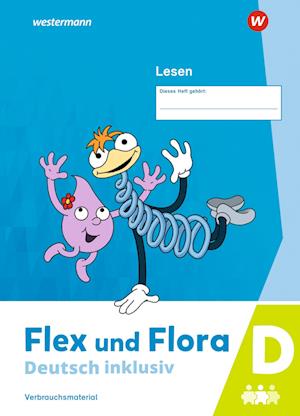 Flex und Flora - Deutsch inklusiv. Lesen inklusiv D