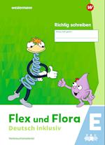 Flex und Flora - Deutsch inklusiv. Richtig schreiben inklusiv E