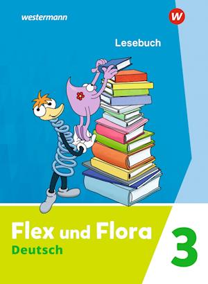 Flex und Flora 3. Lesebuch