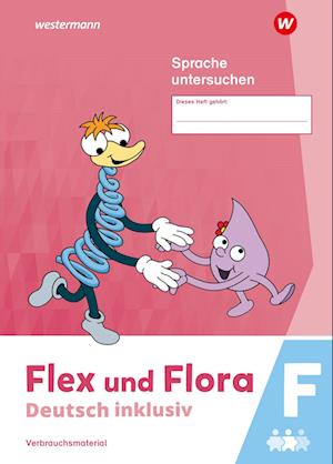 Flex und Flora - Sprache untersuchen inklusiv F