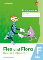 Flex und Flora - Deutsch inklusiv . Richtig schreiben inklusiv F