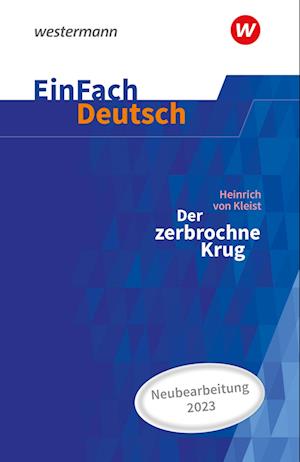 Der zerbrochne Krug (inkl. Variant) - Neubearbeitung Gymnasiale Oberstufe. EinFach Deutsch Textausgaben