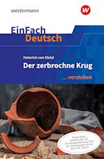 Der zerbrochne Krug (inkl. Variant). EinFach Deutsch ... verstehen