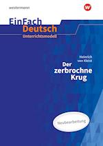 Der zerbrochne Krug (inkl. Variant) - Neubearbeitung Gymnasiale Oberstufe. EinFach Deutsch Unterrichtsmodelle