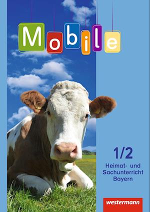 Mobile Heimat- und Sachunterricht 1 / 2. Schülerband. Bayern