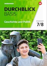 Durchblick Basis Geschichte und Politik  7 / 8. Geschichte und Politik. Arbeitsheft. Niedersachsen