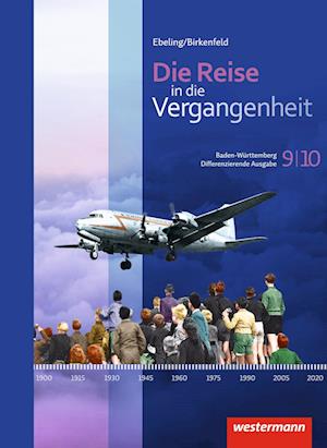 Die Reise in die Vergangenheit 9 / 10. Schülerband. Baden-Württemberg