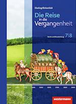 Die Reise in die Vergangenheit 7/8. Schülerband. Berlin und Brandenburg