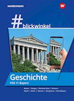 #blickwinkel Geschichte für die FOS 11. Schulbuch. Bayern