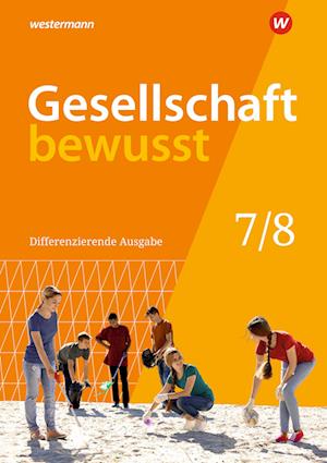 Gesellschaft bewusst 7 / 8. Schülerband. Für Niedersachsen