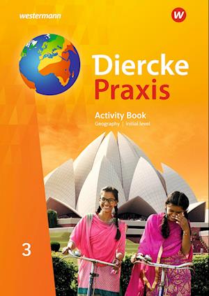Diercke Praxis SI 3. Activity Book - initial level. G9. Arbeits- und Lernbuch für Gymnasien in Nordrhein-Westfalen G9