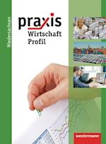 Praxis Profil 9 /10. Wirtschaft. Schülerband. Realschule. Niedersachsen