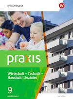 Praxis - WTH 9 Schülerband.  Wirtschaft / Technik / Haushalt. Oberschulen in Sachsen