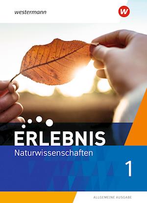 Erlebnis Naturwissenschaften 1. Schülerband. Allgemeine Ausgabe