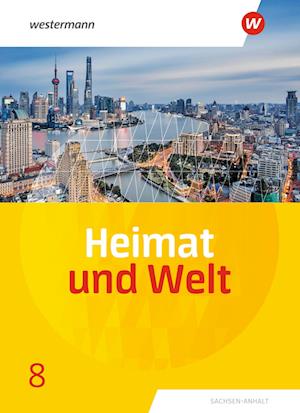 Heimat und Welt8. Schülerband. Sachsen-Anhalt