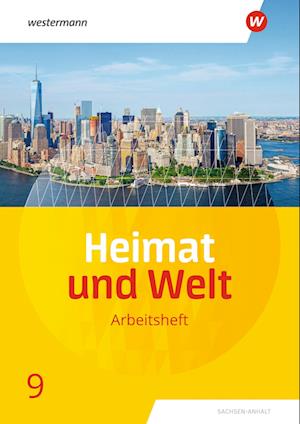 Heimat und Welt 9. Arbeitsheft. Sachsen-Anhalt