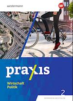 Praxis Wirtschaft Politik 2. Schulbuch. Für Nordrhein-Westfalen