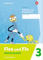 Flex und Flo 3. Themenheft Addieren und Subtrahieren: Verbrauchsmaterial