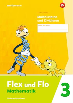 Flex und Flo 3. Themenheft Multiplizieren und Dividieren: Verbrauchsmaterial