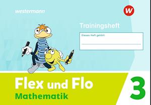 Flex und Flo Mathematik 3 Trainingheft