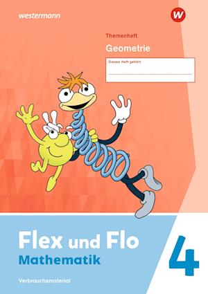 Flex und Flo 4. Themenheft Geometrie: Verbrauchsmaterial