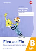 Flex und Flo - Mathematik inklusiv. Sachrechnen und Größen B