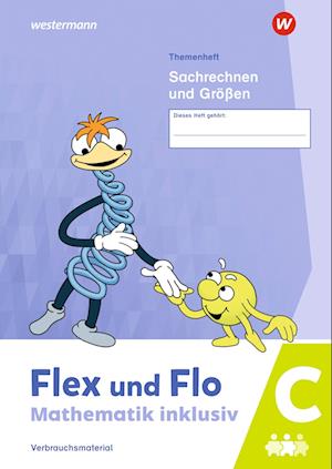 Flex und Flo - Mathematik inklusiv. Sachrechnen und Größen C