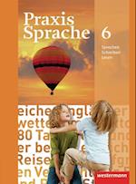 Praxis Sprache 6. Schülerband. Realschule, Gesamtschule