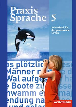 Praxis Sprache 5. Arbeitsbuch. Allgemeine Ausgabe